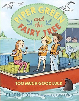 Piper Green and the Fairy Tree: Too Much Good Luck by Potter, Ellen [Paperback]