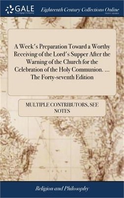 A Week's Preparation Toward a Worthy Receiving of the Lord's Supper After the Wa
