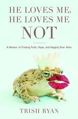 He Loves Me, He Loves Me Not: A Memoir of Finding Faith, Hope, and Happil - GOOD