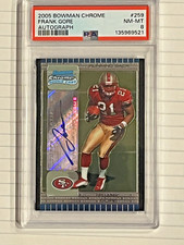 2005 TOPPS BOWMAN CHROME FRANK GORE #259 RC AUTO  PSA GRADED 8 49ERS