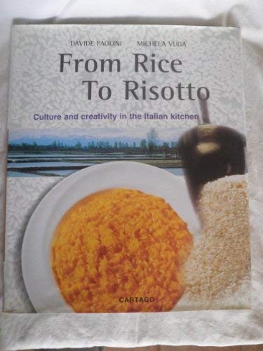 What Rice For Risotto FROM RICE TO RISOTTO By Davide Paolini & Michela Vuga - Hardcover Mint ...