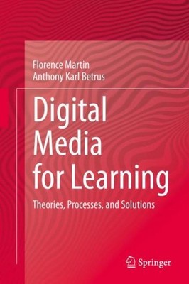 Digital Media for Learning Florence Martin