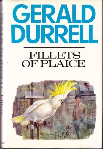 Fillets of Plaice,Gerald Durrell- 0002112485