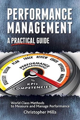 Performance Management: A Practical..., Mills, Christop