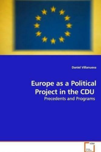 Europe As A Political Project In The Cdu Precedents And Programs 7391