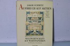 JAKOB SCHMITZ - Aufruch Auf Aktien