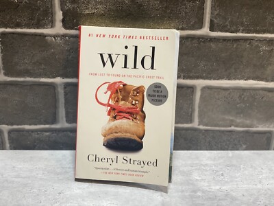 Wild : From Lost to Found on the Pacific Crest Trail by Cheryl Strayed (2013,...