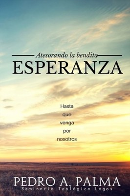 Palma - Atesorando la Bendita Esperanza  Hasta que Venga por Nosotros  - X555z