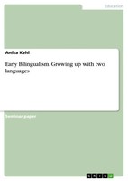 Anika Kehl | Early Bilingualism. Growing Up With Two Languages | Taschenbuch