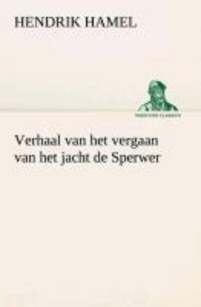Verhaal Van Het Vergaan Van Het Jacht De Sperwer En Van Het Wedervaren Der ...-image