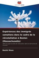 Bashir Muse | ExpéRiences Des ImmigréS Somaliens Dans Le Cadre De La...