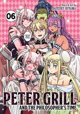 Peter Grill and the Philosopher's Time Vol. 6 | Daisuke Hiyama | englisch