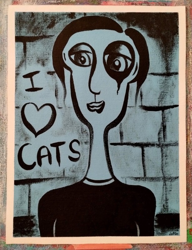 I LOVE CATS EXPRESSIONISM PAINTING ON LOOSE CANVAS..9 X 12 BY: JORDO