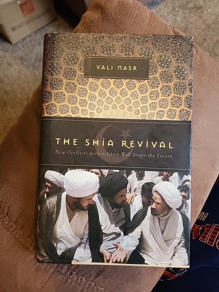 The Shia Revival: How Conflicts within Islam Will Shape the Future