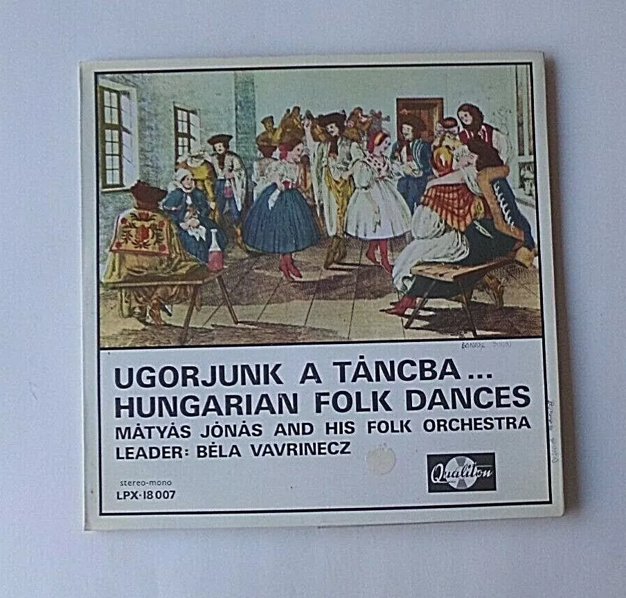 Jonas Matyas Ugorjunk A Tancba Hungarian Folk Dances LP Vinyl LPX18007  Gatefold