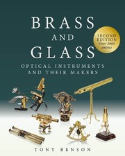 Tony Benson Brass and Glass: Optical Instrume...
