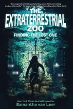 The Extraterrestrial Zoo 1: Finding the Lost One by Samantha van Leer Hardcover 