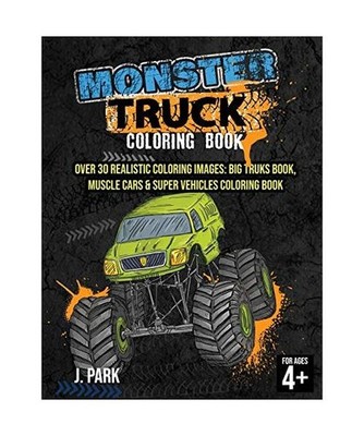 Monster Truck Coloring Book: For Kids Ages 4-8: Over 30 Realistic Coloring Image