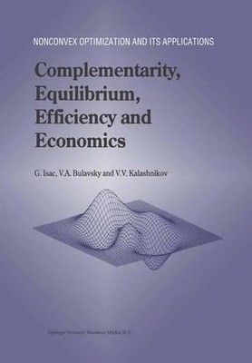 Complementarity, Equilibrium, Efficiency and Economics by V.A. Bulavsky (English
