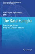 The Basal Ganglia Jean-Jacques Soghomonian