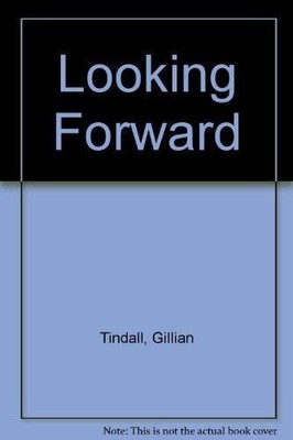 Looking Forward, Tindall, Gillian