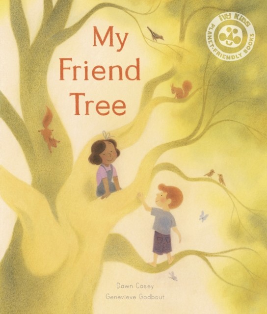 My Friend Tree by Dawn Casey (Paperback Book)