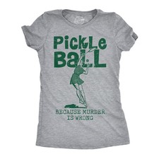 Womens Funny T Shirts Pickleball Because Murder Is Wrong Sarcastic Graphic