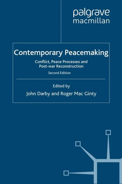 Contemporary Peacemaking Conflict, Peace Processes And Post-War Reconstruction-image