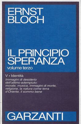 Bloch, Ernst; B..IL PRINCIPIO SPERANZA, VOLUME TERZO