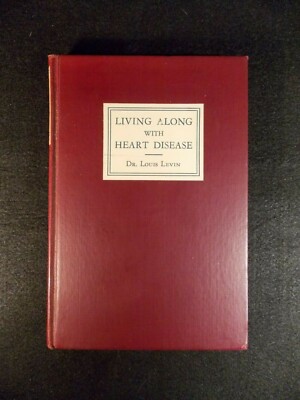 Living Along with Heart Disease by Dr. Levin (Hardcover, 1935) First Edition