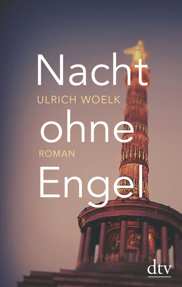 Thumbnail - Nacht Ohne Engel | Roman | Ulrich Woelk | Buch | 224 S. | Deutsch |