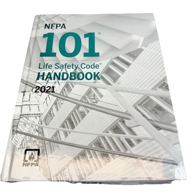 NFPA 101 Life Safety Code HANDBOOK 2021 National Fire Protection Association HC