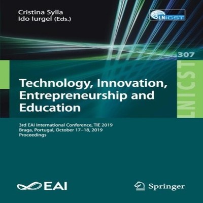 Technology Innovation Entrepreneurship and Education 3rd EAI Inte