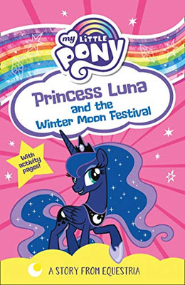 Mein kleines Pony: Prinzessin Luna und das Wintermondfest:... - Mein kleines Pony