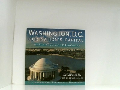 Washington, D.C.: Our Nation's Capital Park, Edwards und Cameron Davidson: