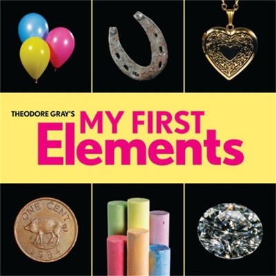 Theodore Gray's My First Elements by Theodore Gray - 9780762494323