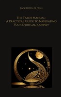 The Tarot Manual: A Practical Guide To Navigating Your Spiritual Journey | Buch