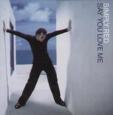 Simply Red Say You Love Me CD Europe East West 1998 b/w so jungiful, so many