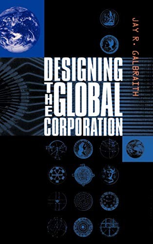 Designing Global Corporation (Jossey-Bass Business & Management)