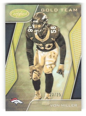 2017 Panini Certified Gold Team Mirror Gold #GT-VM Von Miller 23/25 Broncos