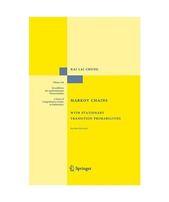 Markov Chains with Stationary Transition Probabilities, Kai Lai Chung