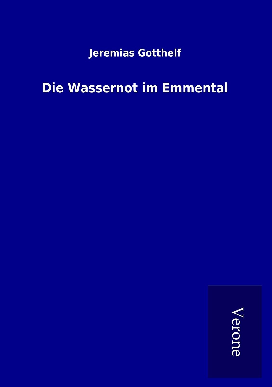 Thumbnail - Jeremias Gotthelf | Die Wassernot Emmental | Taschenbuch | Deutsch