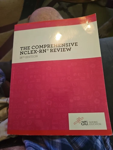 Comprehensive NCLEX-RN Review 18th Edition. ATI Nursing Education 