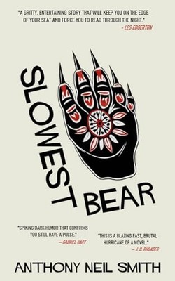 Slowest Bear (Slow Bear), Smith, Anthony  Neil
