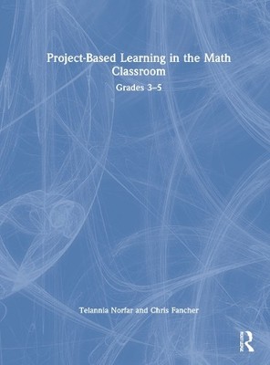 Project-Based Learning in the Math Classroom - 9781032145037