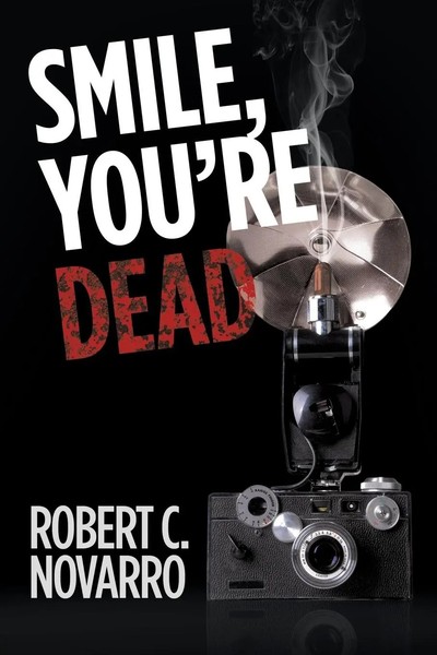 Robert Novarro | Smile, You're Dead | Taschenbuch | Englisch (2018)-image