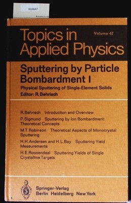 Sputtering by Particle Bombardment 1. Physical Sputtering of Single-Element Soli