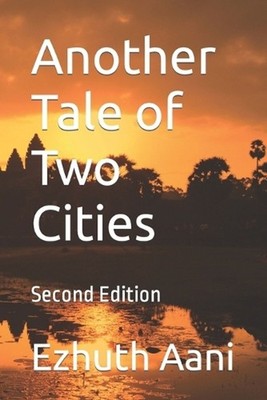 Another Tale of Two Cities: Second Edition by Ezhuth Aani (English) Paperback Bo