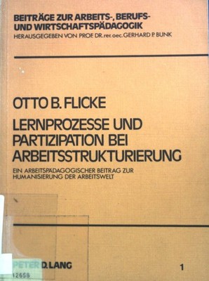 Lernprozesse und Partizipation bei Arbeitsstrukturierung : e. arbeitspädag. Beit