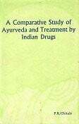 A Comparative Study of Ayurveda and Treatment by Buch Sri Satguru Publications